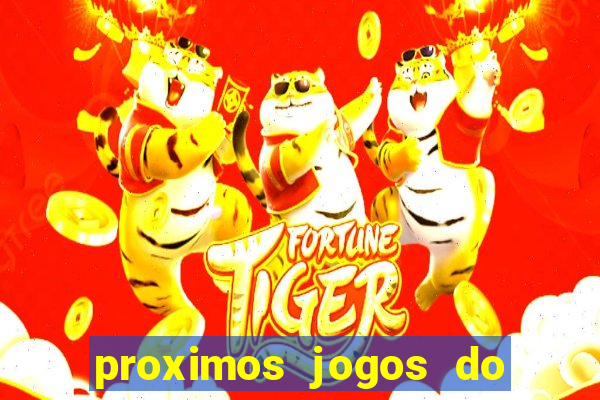 proximos jogos do corinthians brasileiro